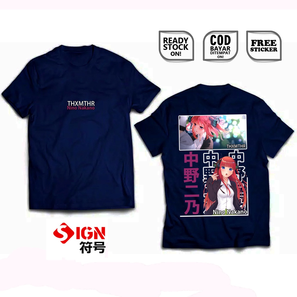 KAOS NINO NAKANO 5TOUBUN NO HANAYOME WAIFU ANIME MANGA WIBU OTAKU MIKU NAKANO YOTSUBA THE BRIDE FUUTAROU UESUGI BAJU JEPANG JAPAN CULTURE COSPLAY - SIGN CLOTH