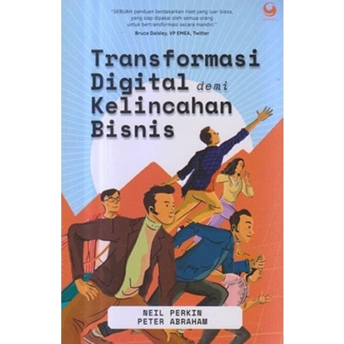 Transformasi Digital dari Kelincahan Bisnis by Neil Perkin &amp; Peter Abr