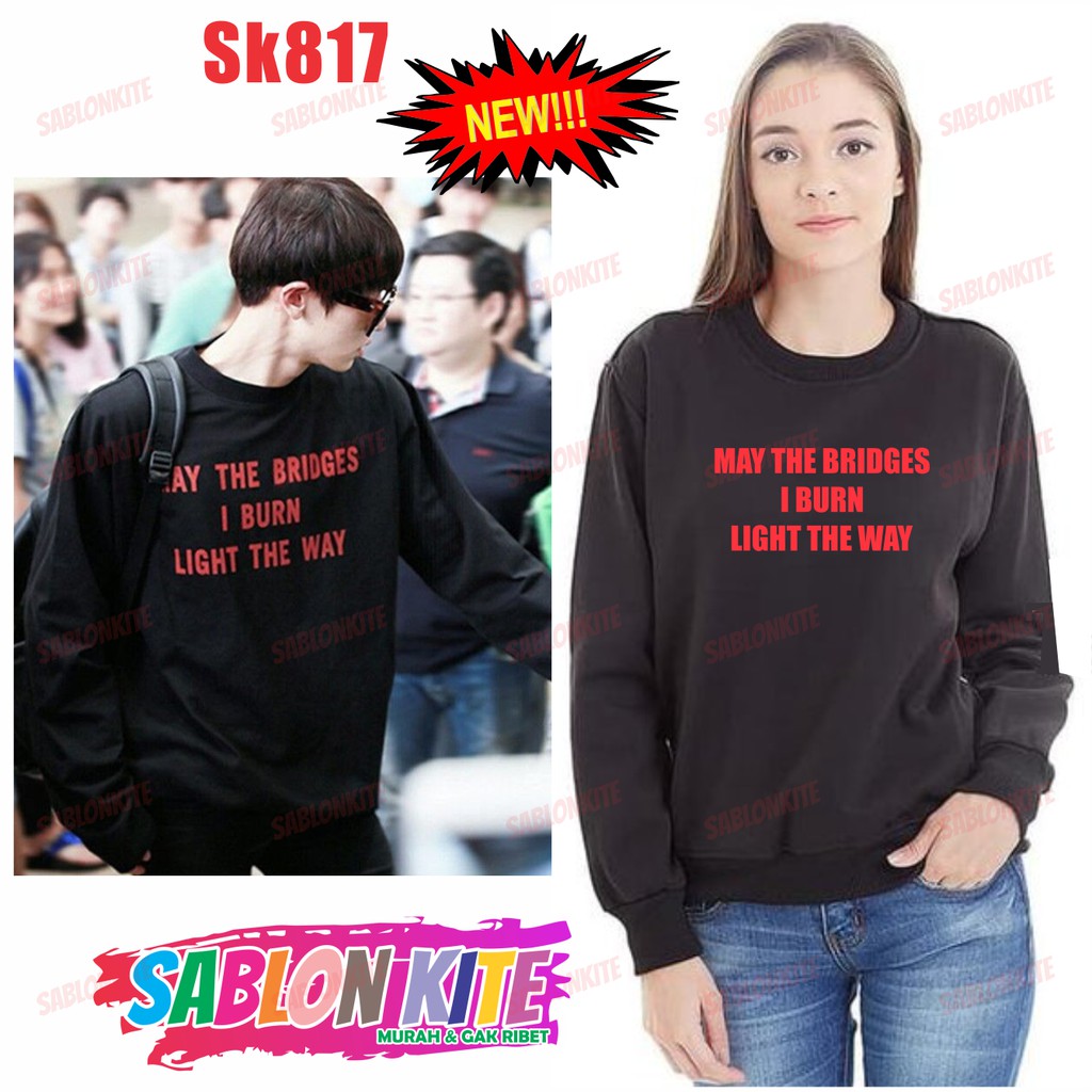 MURAH!!! HOODIE / SWEATER CHANYEOL EXO MAY THE BRIDGES I BURN SK817 UNISEX