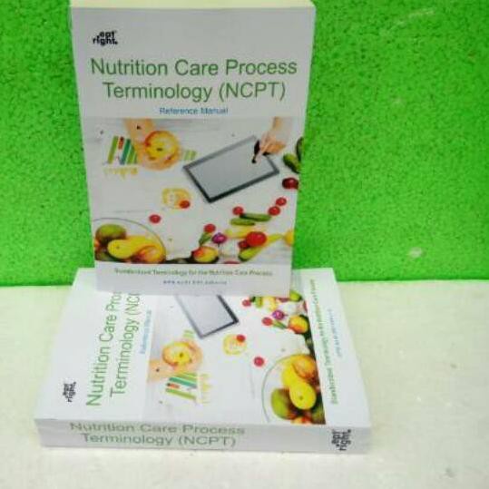 BUKU NCPT - BUKU NUTRITION CARE PROCESS TERMINOLOGY - REFERENCE MANUAL 2019 [ORIGINAL]