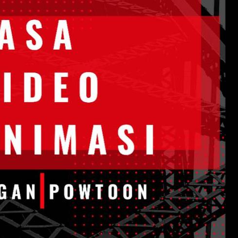 ™ Video Animasi - Powtoon & Videoscribe ➦