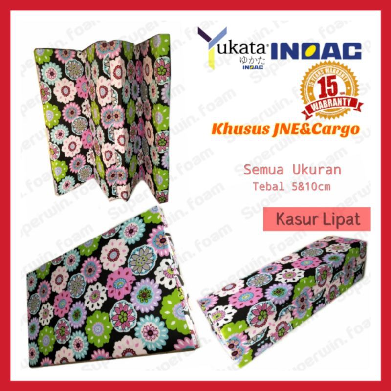 Kasur Busa Inoac Yukata 5-10cm anti kempes-khusus JNE kasur busa inoac kasur inoac kasur lipat Super