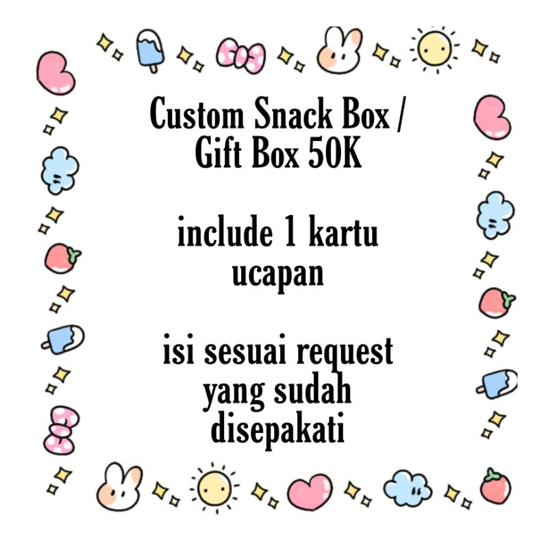 Snack Box / gift box/ kado - CUSTOM SESUAI REQUEST