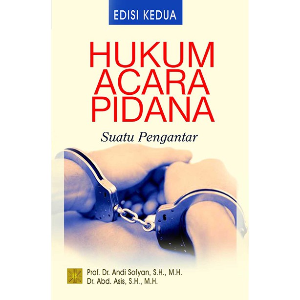 

HUKUM ACARA PIDANA: SUATU PENGANTAR