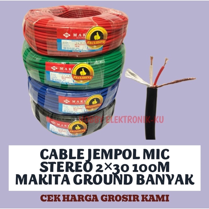 CABLE JEMPOL MIC STEREO 2x30 100M MAKITA GROUND BANYAK TEMBAGA ASLI