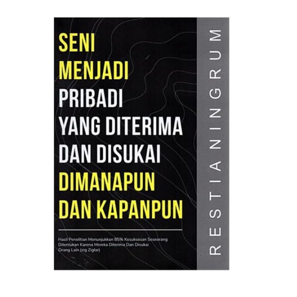 Jual Buku Seni Menjadi Pribadi Yang Diterima & Disukai Di Mana Pun Dan ...