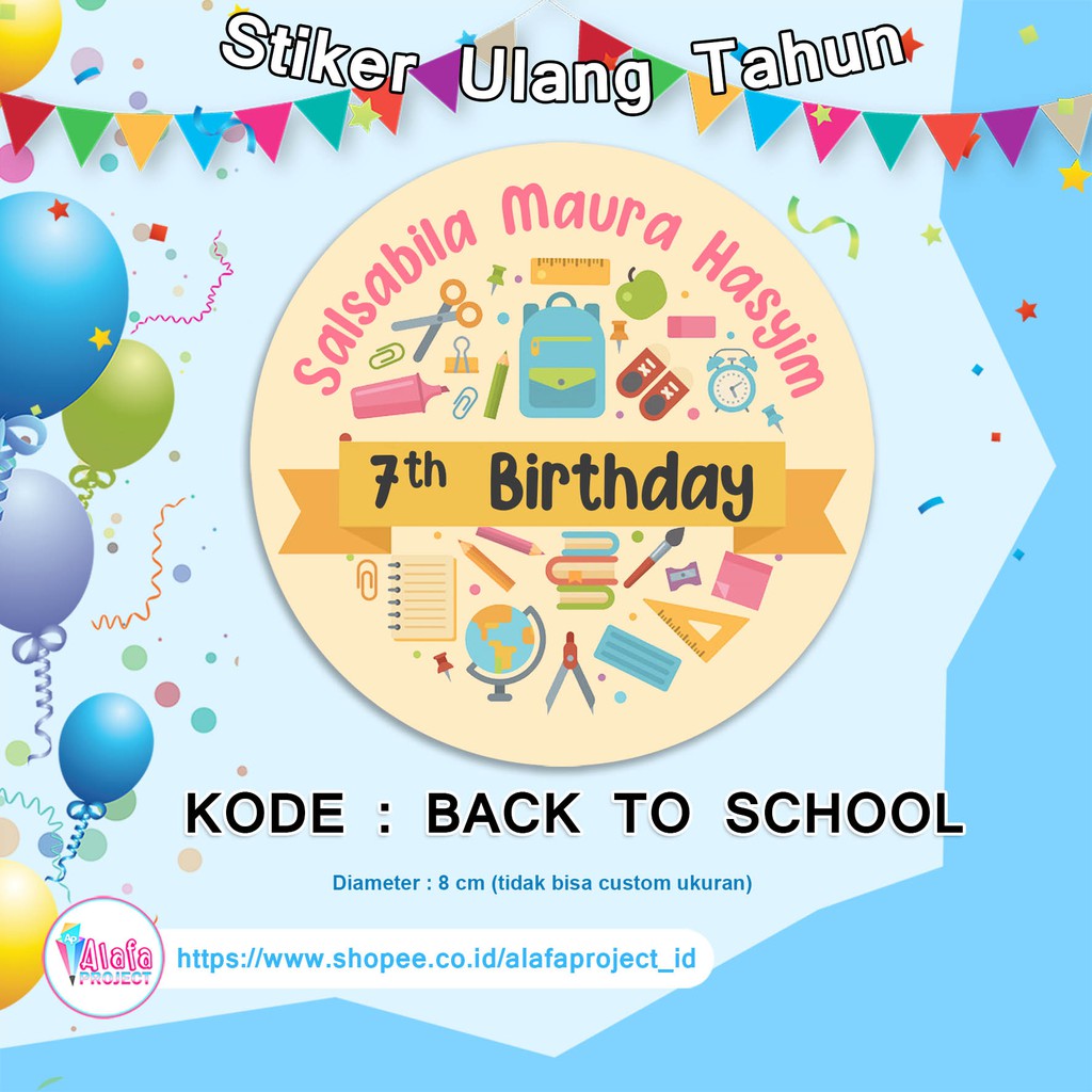

Alafaproject Stiker Ulang Tahun Kode Back To School Stiker Birthday Stiker Custom Birthday Card