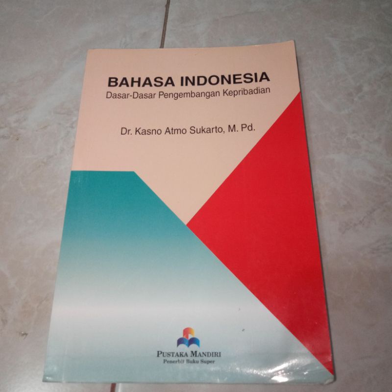 

Bahasa Indonesia by Dr.Kasno Atmo Sukanto, M. Pd.