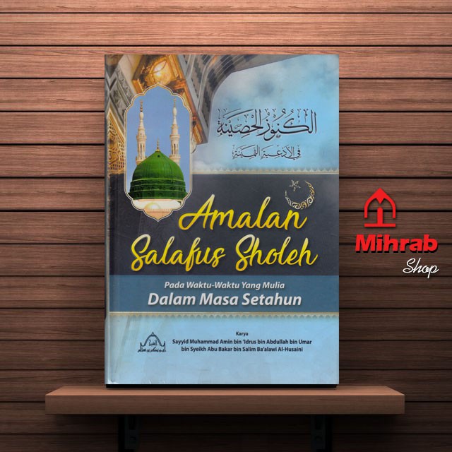 Kitab Kunuzul Hasinah Amalan Salafus Sholeh Pada Waktu-Waktu Yang Mulia Dalam Masa Setahun