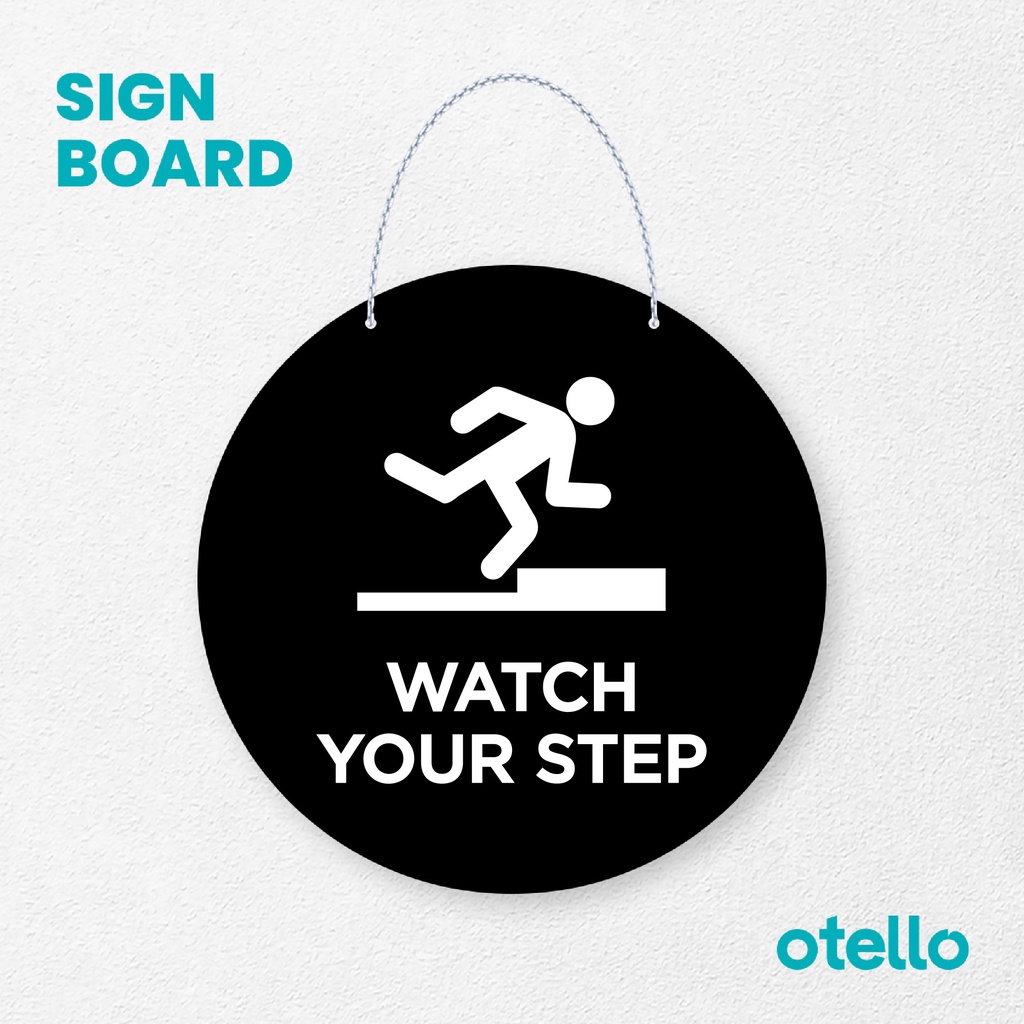 Otello Signage Watch Your Step Signage Board Acrylic Papan Gantung Akrilik Rantai Petunjuk Toko Modern Minimalist Kafe Restoran Kantor Gedung Cafe