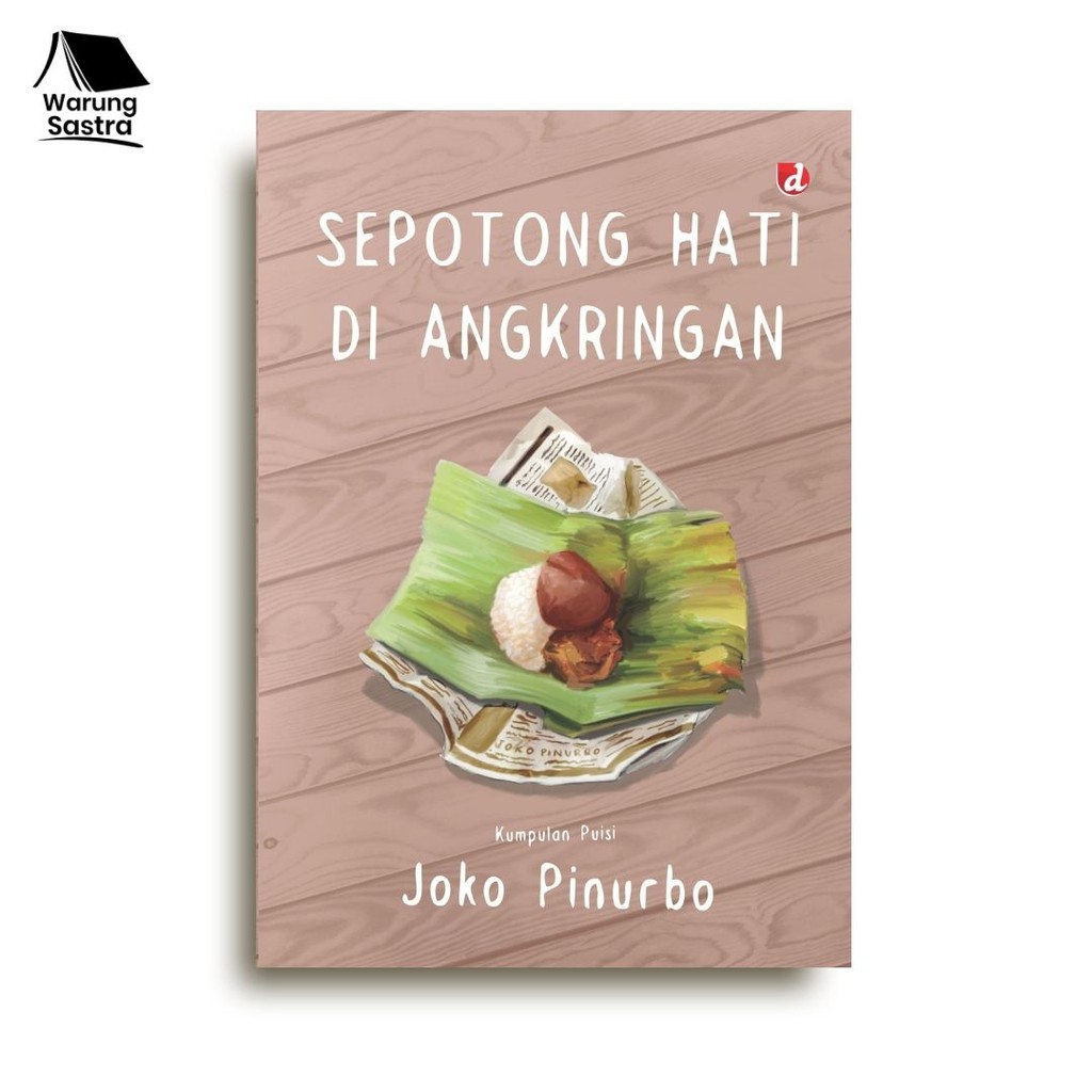 Sepotong Hati di Angkringan - Joko Pinurbo