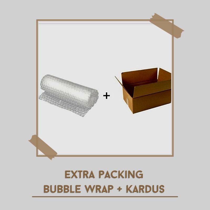 

Extra Packing ( Bubble Wrap+Kardus )