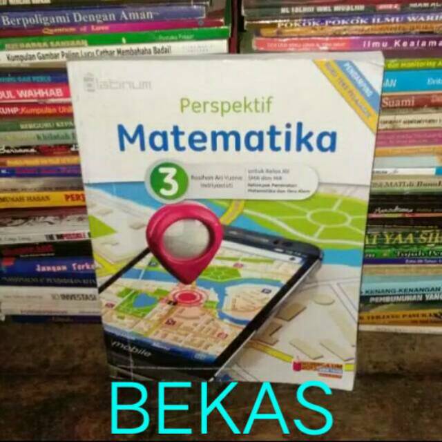 Jual Perspektif Matematika Kelas 12 Xii 3 Sma Platinum Kurikulum 2013 Revisi Kelompok Peminatan Rosihan Indonesia Shopee Indonesia