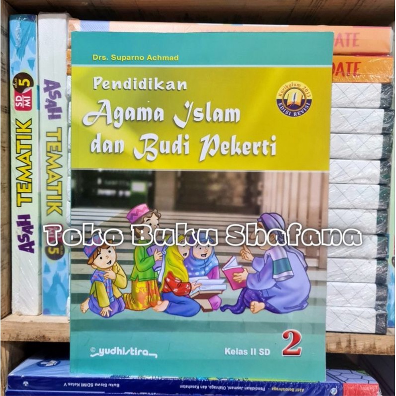 ORIGINAL !!! BUKU PENDIDIKAN AGAMA ISLAM dan BUDI PEKERTI KELAS 1 2 3 4 5 6 SD/MI K-13 YUDHISTIRA EDISI REVISI