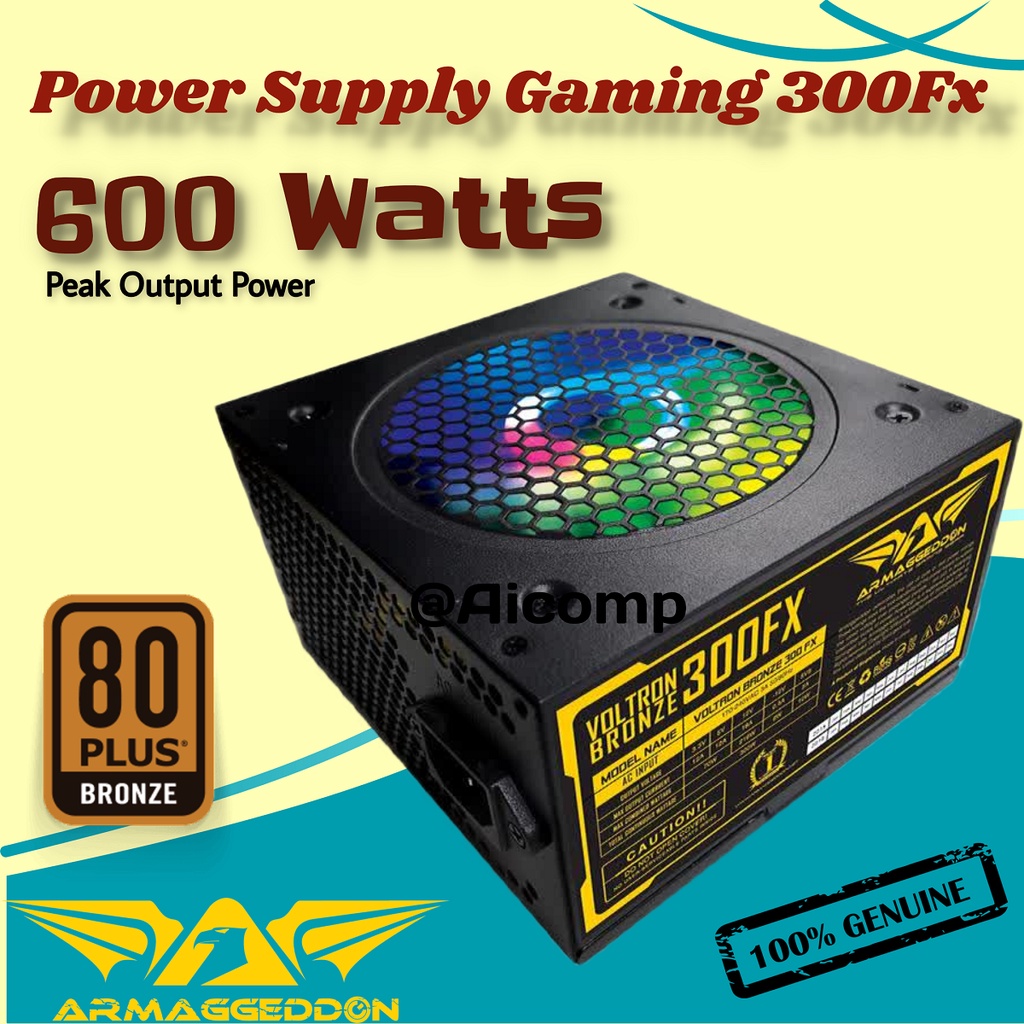PSU Gaming 300FX Armaggeddon Voltron Bronze 80+ Max Power 600 Watt Power Supply Untuk PC CPU Gaming 