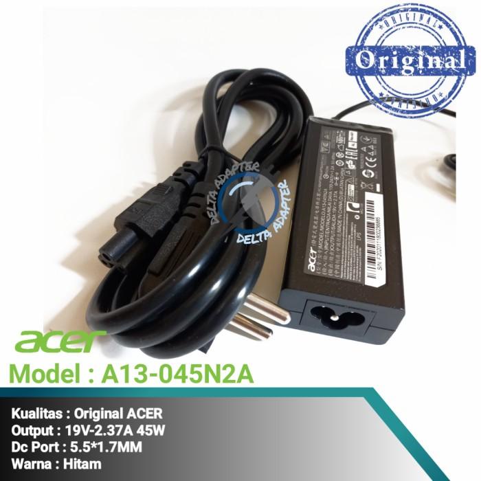 Adaptor Charger Acer Model A13-045N2A 19V 2.37A 45W ASLI Original