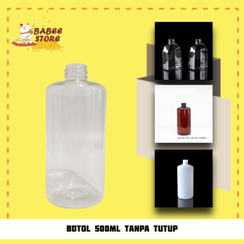 BOTOL TANPA TUTUP 500ML BENING DAN HDPE / BOTOL SABUN ISI ULANG