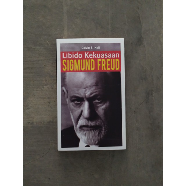 LIBIDO KEKUASAAN SIGMUND FREUD