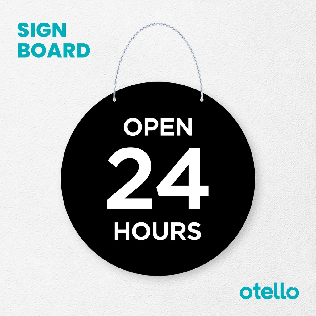 Otello Signage Open 24 Hours Signage Board Acrylic Papan Gantung Akrilik Rantai Petunjuk Toko Modern Minimalist Kafe Restoran Kantor Gedung Cafe