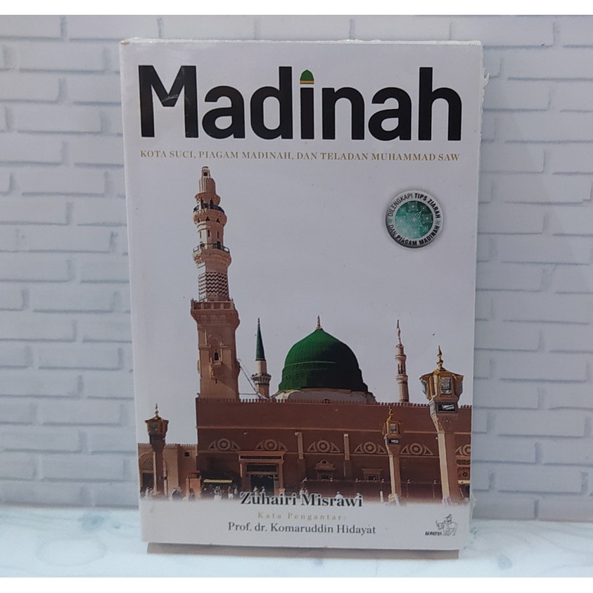 Buku Madinah: Kota Suci, Piagam Madinah dan Teladan Muhammad SAW