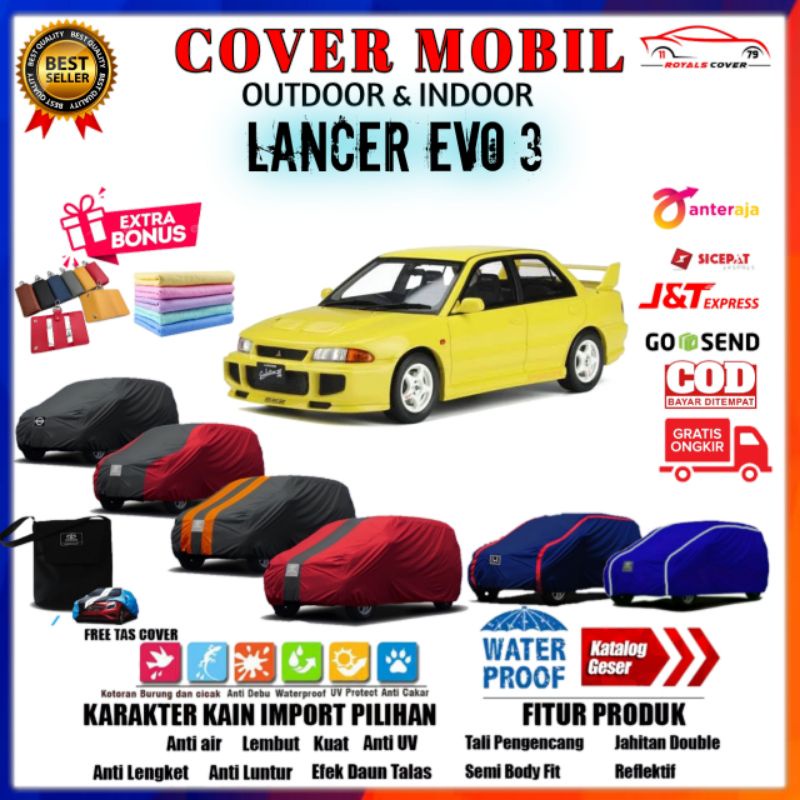 Body Cover Mobil Lancer, Sarung Mobil Mitsubishi Lancer Evo 3, Selimut Tutup Mantel Bodi Evo 3