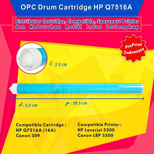 OPC Drum Toner Cartridge HP Q7516A 16A Canon 309, Printer HP Laserjet 5200 Canon LBP 3500