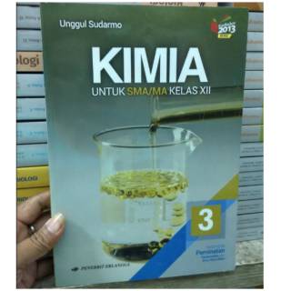 Kimia Peminatan Sma Ma Kelas X Xi Xii Kurikulum 2013 Revisi Unggul Sudarmo Erlangga Shopee Indonesia