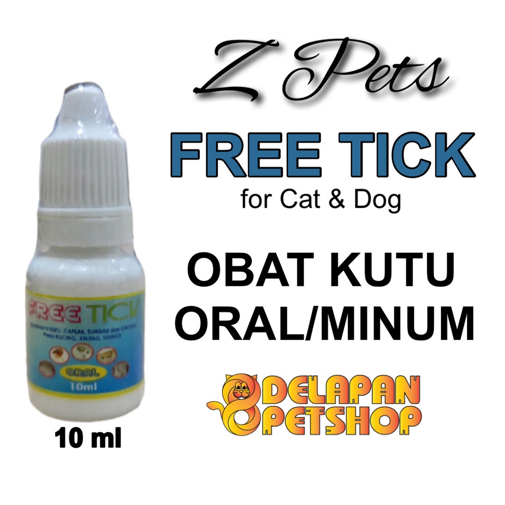 Z Pets FREE TICK 10 ml / Obat Kutu Oral Minum / Kucing Anjing / Cat &amp; Dog