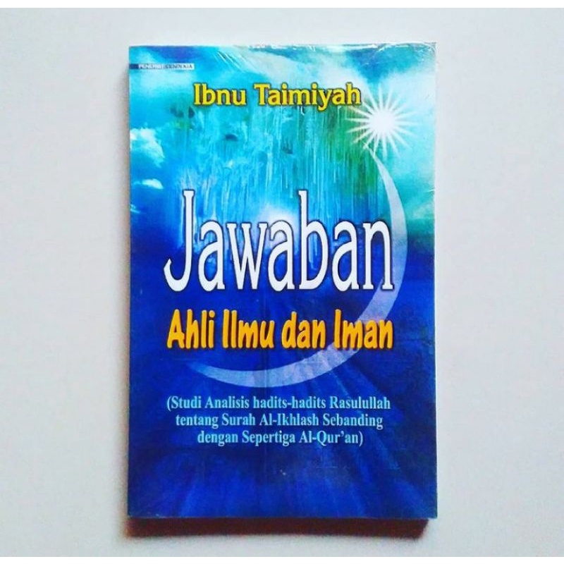 JAWABAN AHLI ILMU DAN IMAN (Studi Analisis Hadits-Hadits Rasulullah Tentang Surah Al-Ikhlash Sebandi
