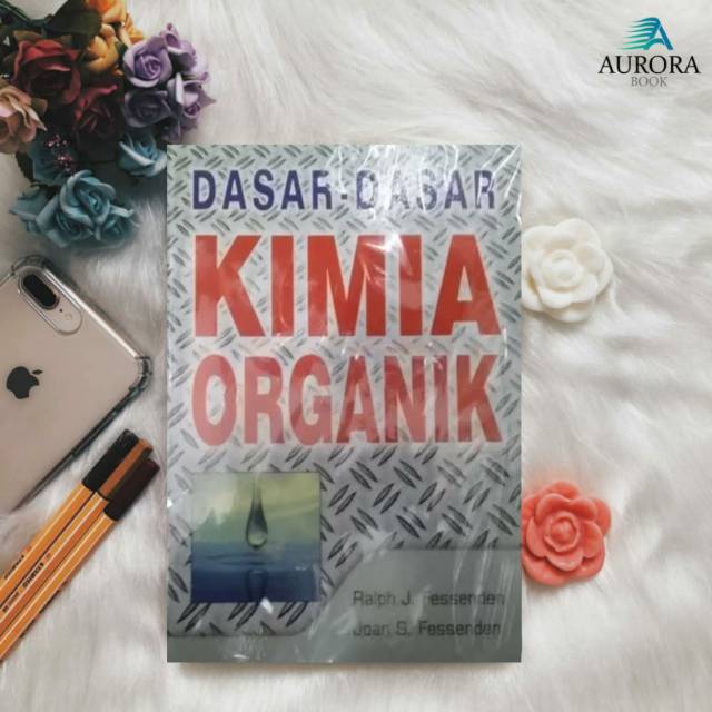 BUKU DASAR-DASAR KIMIA ORGANIK - RALPH J. FESSENDEN & JOAN S. FESSENDEN - ORIGINAL