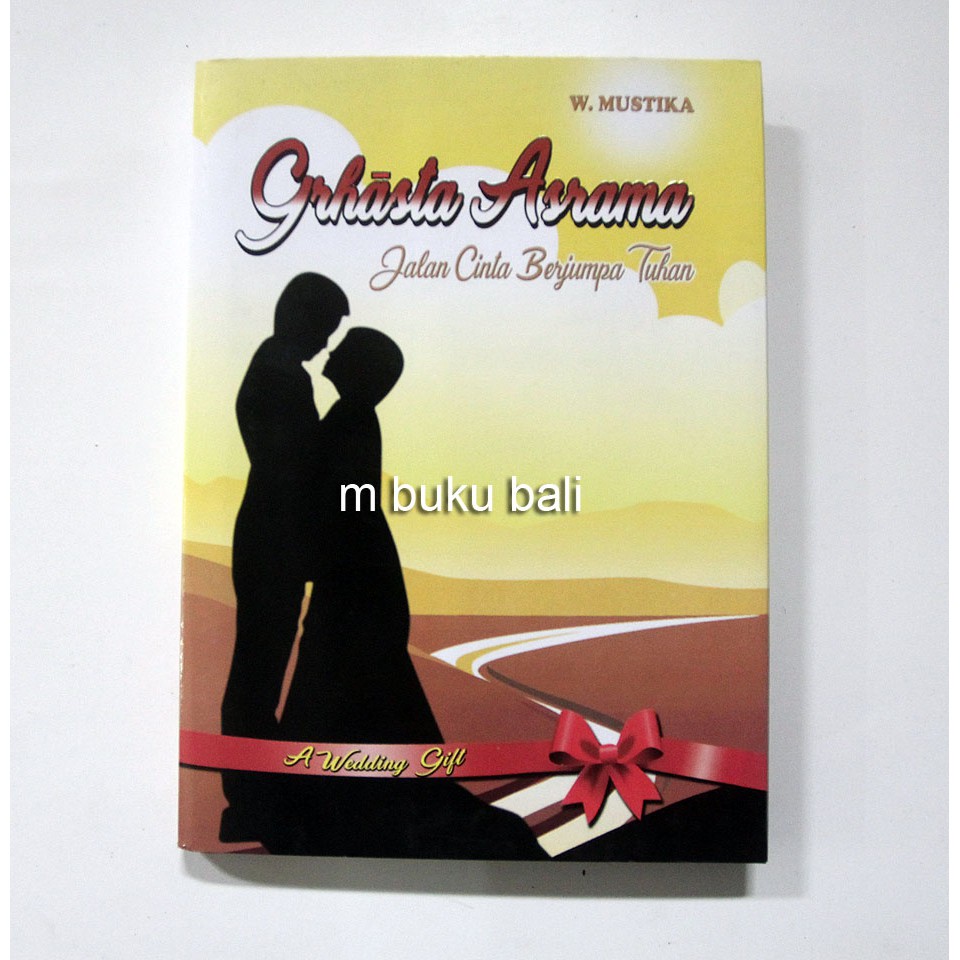 Grahasta Asrama Jalan Cinta Berjumpa Tuhan