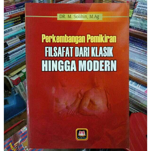 Perkembangan Pemikiran Filsafat Dari Klasik Hingga Modern Shopee