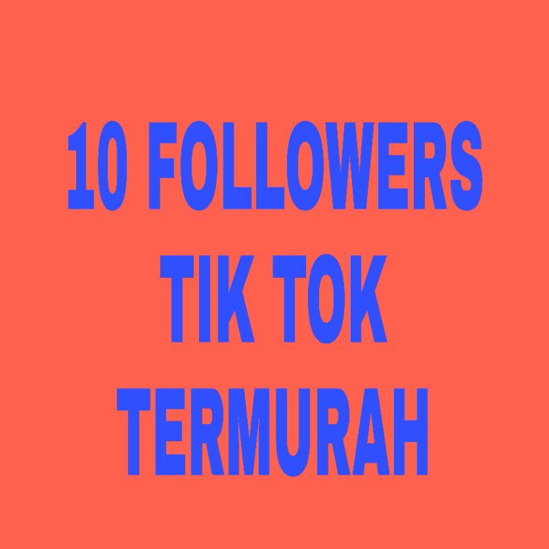 10 followers tik tok PERMANEN