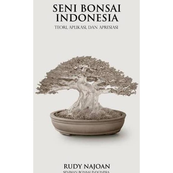 BUKU SENI BONSAI INDONESIA - RUDY NAJOAN KODE 112