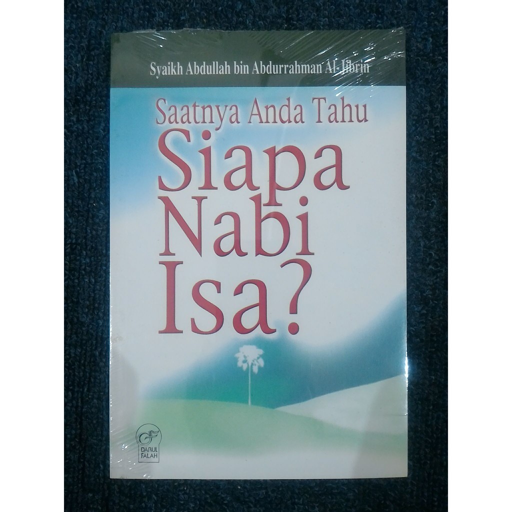 SAATNYA ANDA TAHU SIAPA NABI ISA? - Abdullah Al-Jibrin