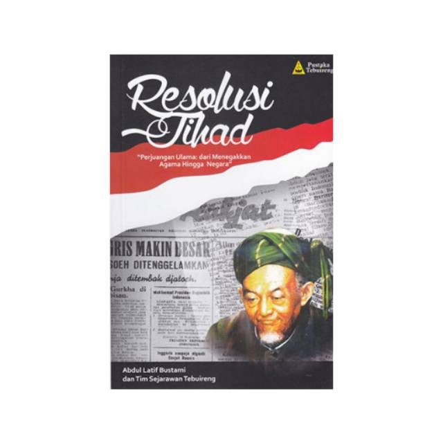

Buku Resolusi Jihad Perjuangan Ulama Dari Menegakkan Agama dan Negara