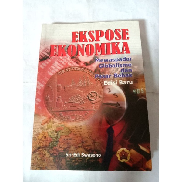 Ekspose Ekonomika. Mewaspadai Globalisme dan Pasar Bebas