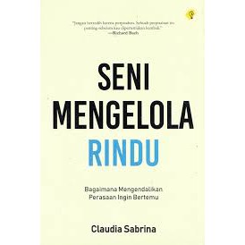 

BUKU MOTIVASI | SENI MENGELOLA RINDU