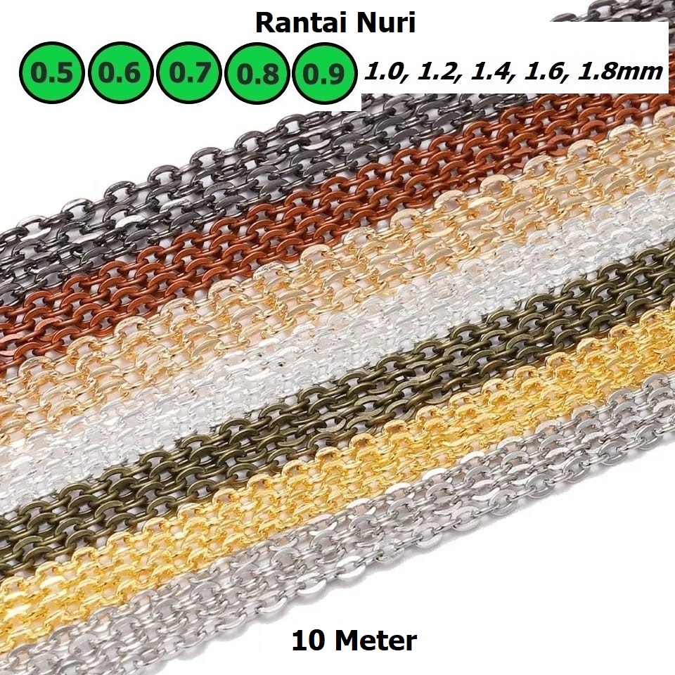 Rantai Nuri Tebal 0.5-0.9mm Harga/10Meter