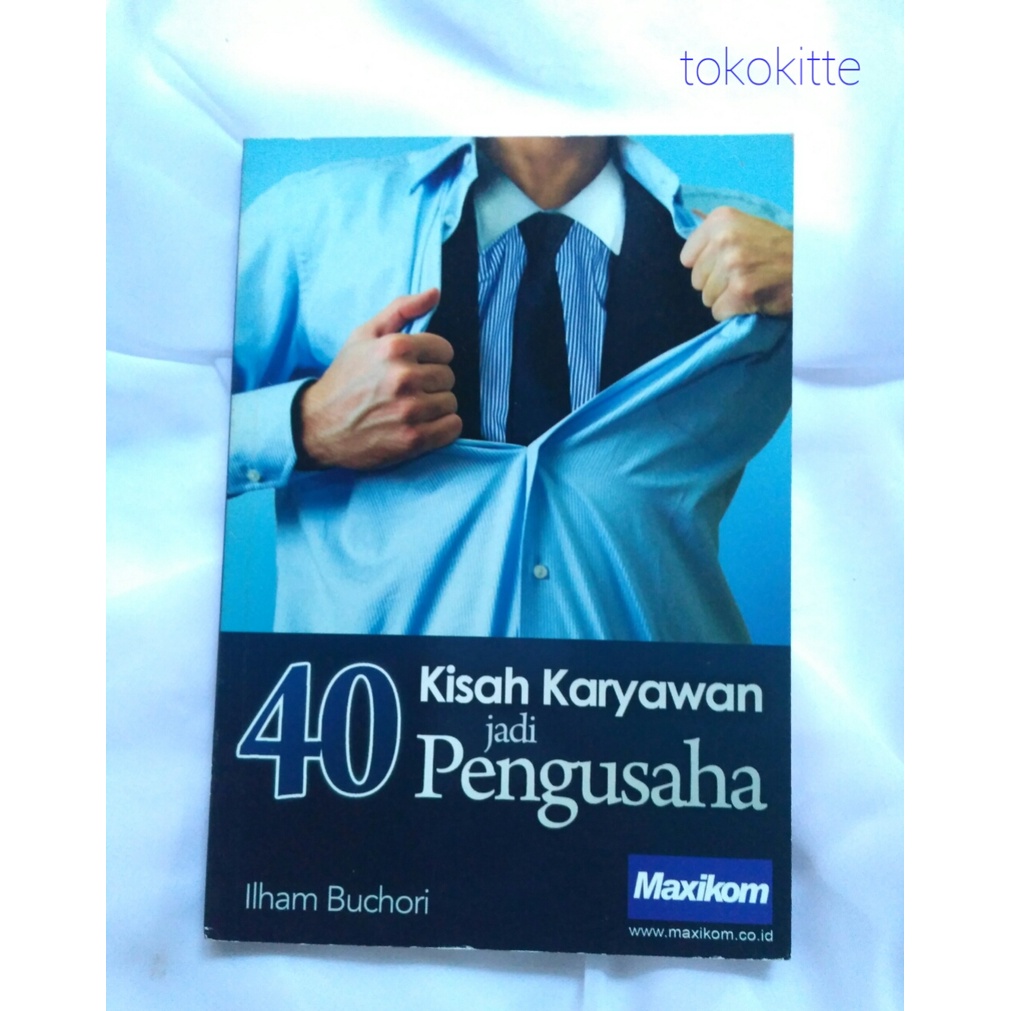 

40 kisah karyawan jadi pengusaha (buku bekas)