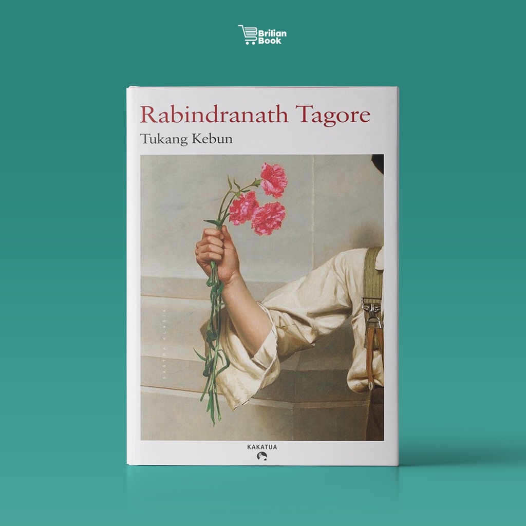Rabindranath Tagore - Tukang Kebun (The Gardener)