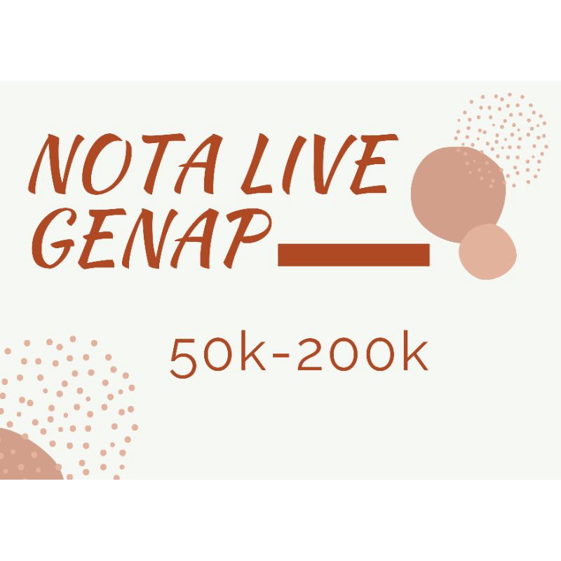 

Nota live genap 50k-200k