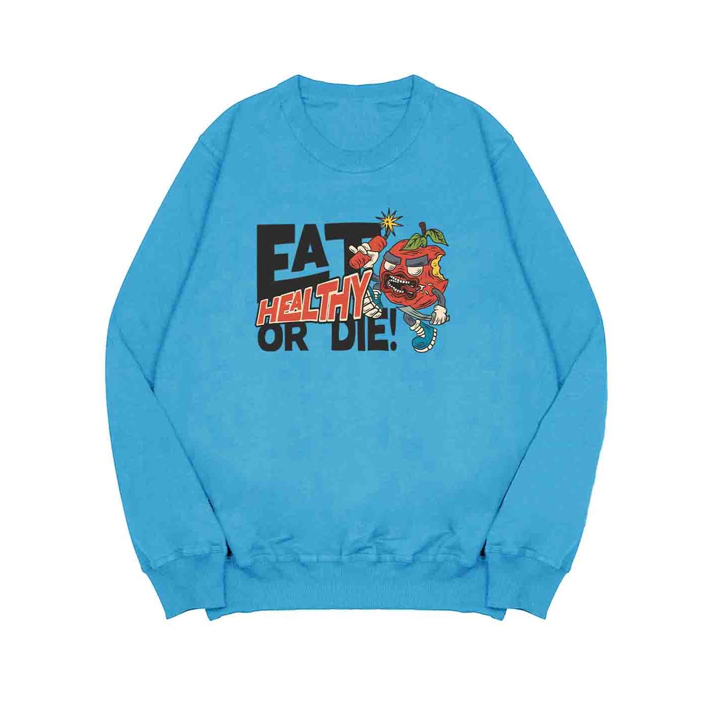 Sweater Pria Eat Healty Or Die Sweater Oversize Fleece Size M - XXL