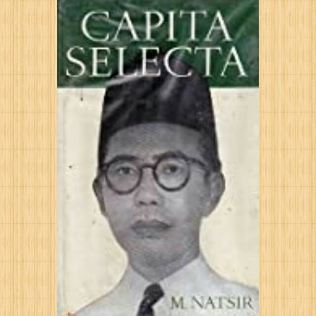 Capita Selecta - Mohammad Natsir