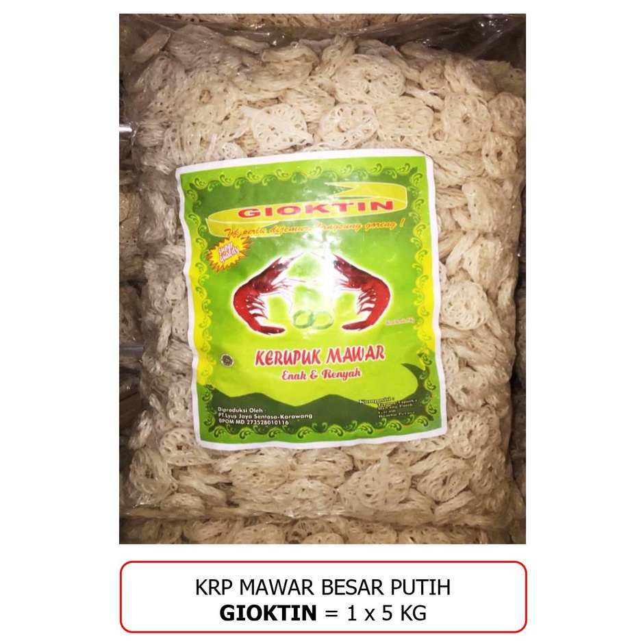 

Pesanan" Kerupuk Mawar Putih Gioktin @5kg / Bal