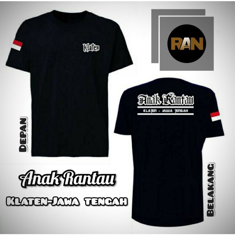 Baju T-shirt Kaos Anak Rantau KLATEN Jawa Tengah (Bisa request nama kota daerah sesuai selera) l Kao
