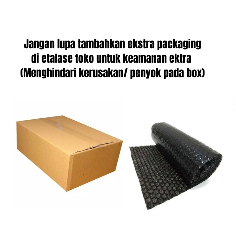 

JANGAN LUPA TAMBAHAN EKTRA PACKAGINGNYA KAK