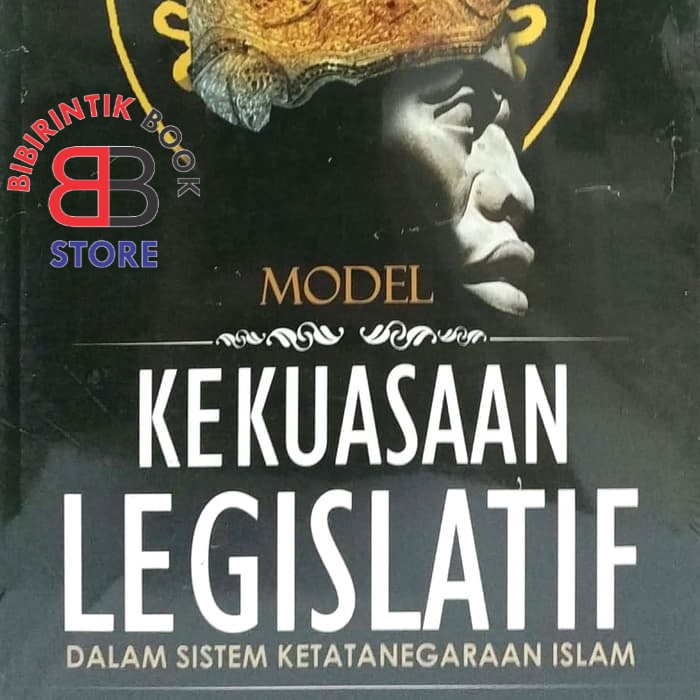 MODEL KEKUASAAN LEGISLATIF DALAM SISTEM KETATANEGARAAN ISLAM IJA SUT