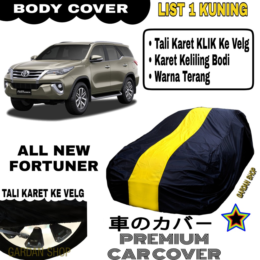 Body Cover ALL NEW FORTUNER List Single KUNING Sarung Mobil Penutup Fortuner PREMIUM