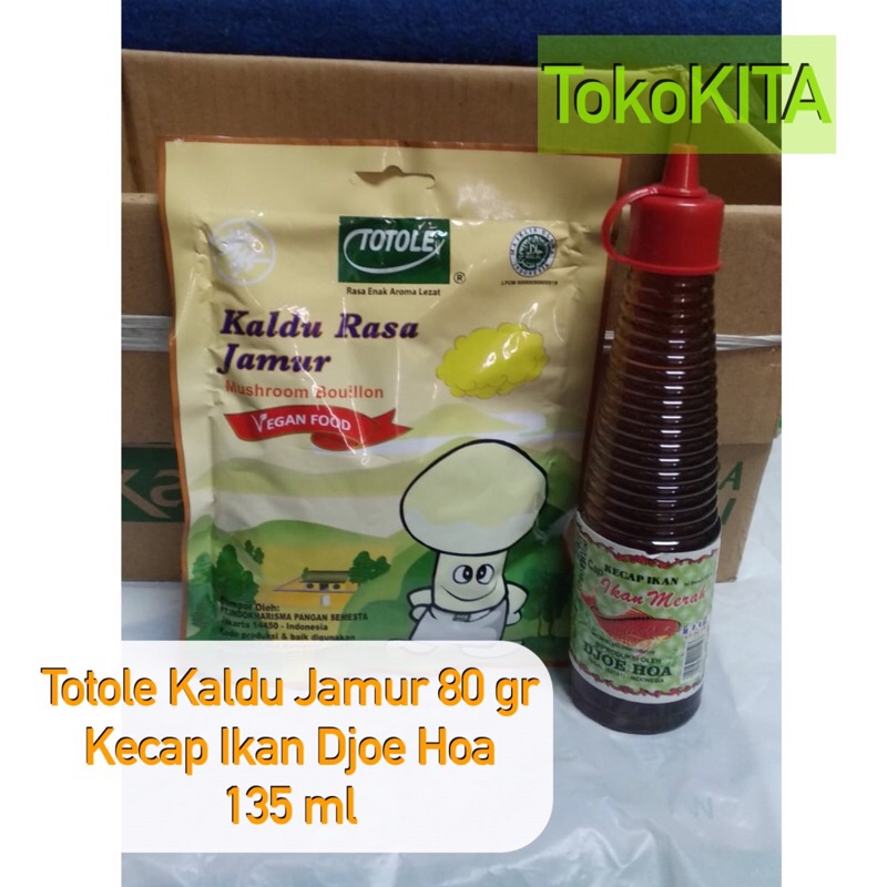 

paket Totole & Kecap ikan Djoe hoa Mantab